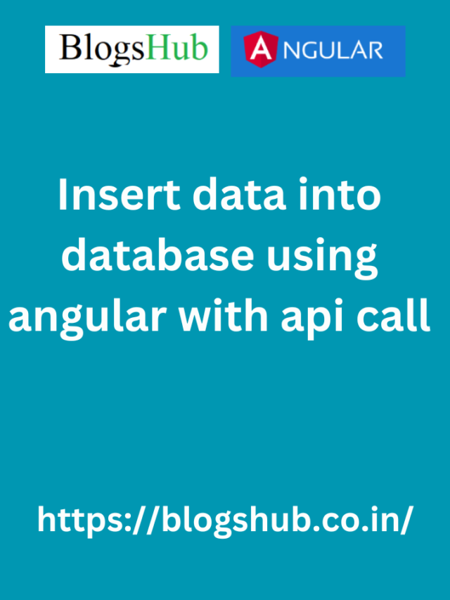 How to Insert data in database using Angular with API